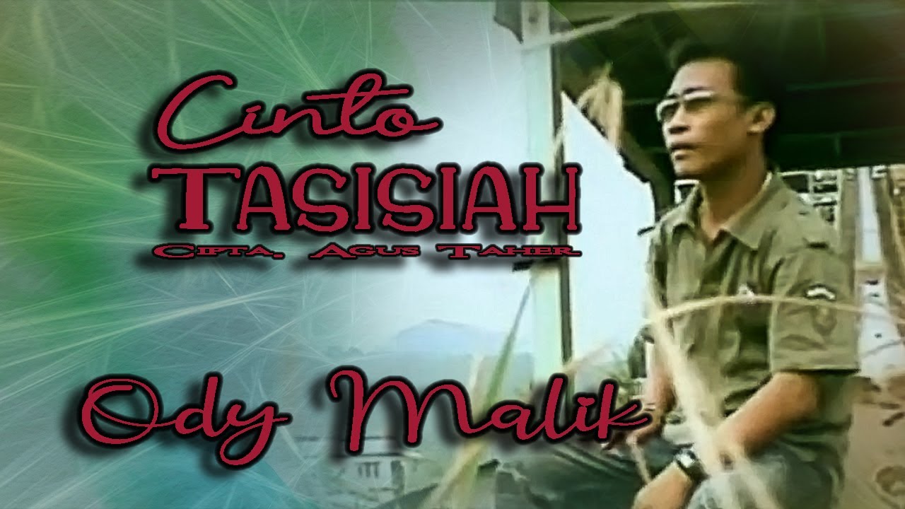 Ody Malik || CINTO TASISIAH || Karya Agus Taher