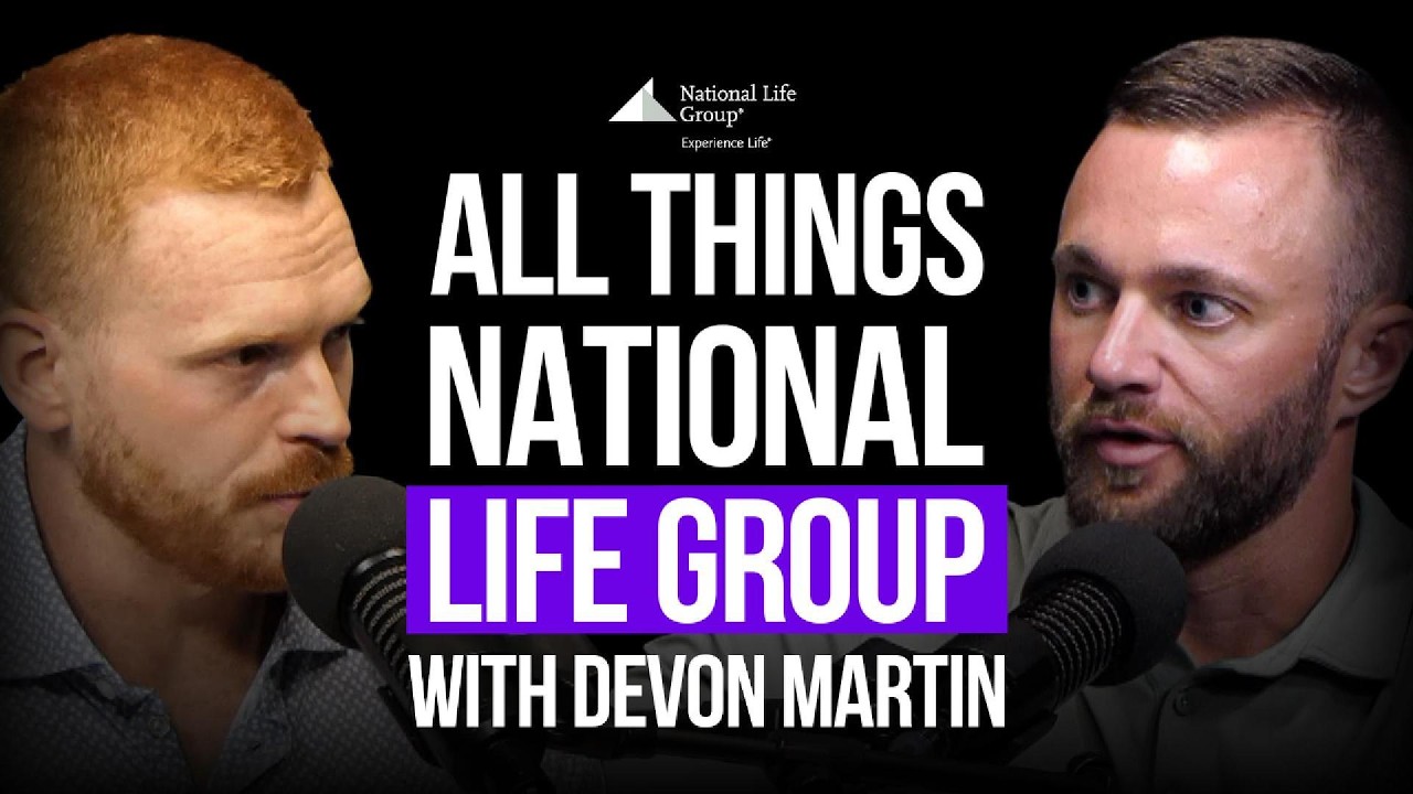 All Things National Life Group with Devon Martin (NLG Carrier Rep) | (Ep. 6)