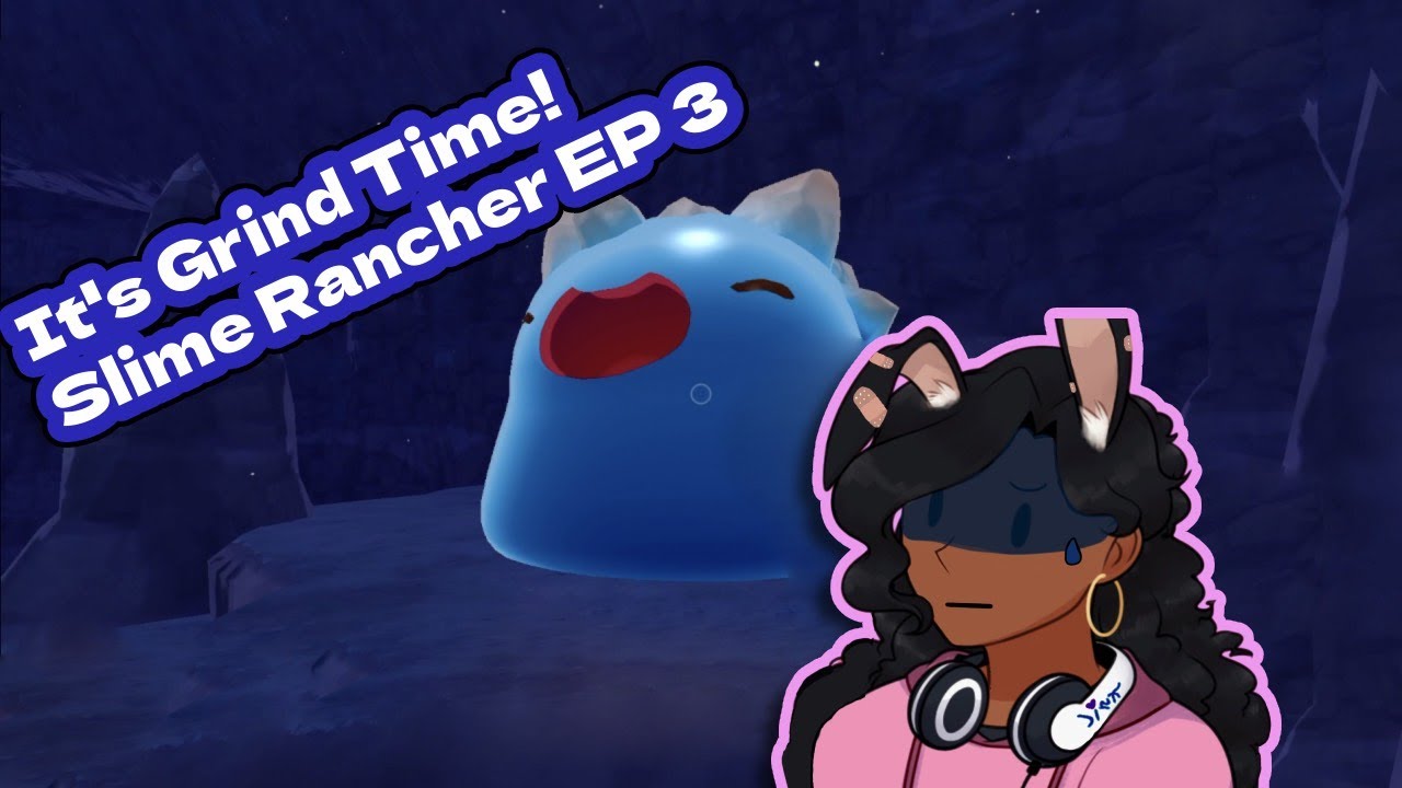 It's Grind Time! Slime Rancher Gameplay EP 3 - YouTube