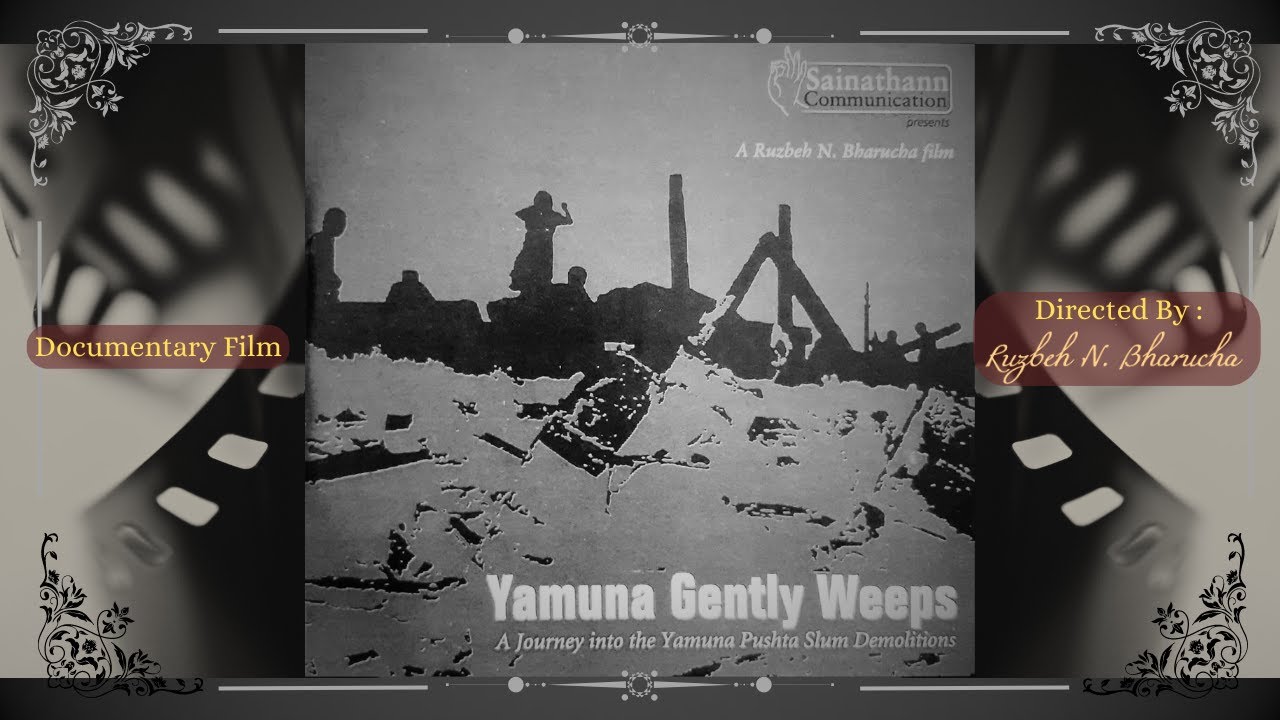 Yamuna Gently Weeps...Documentary Film by 