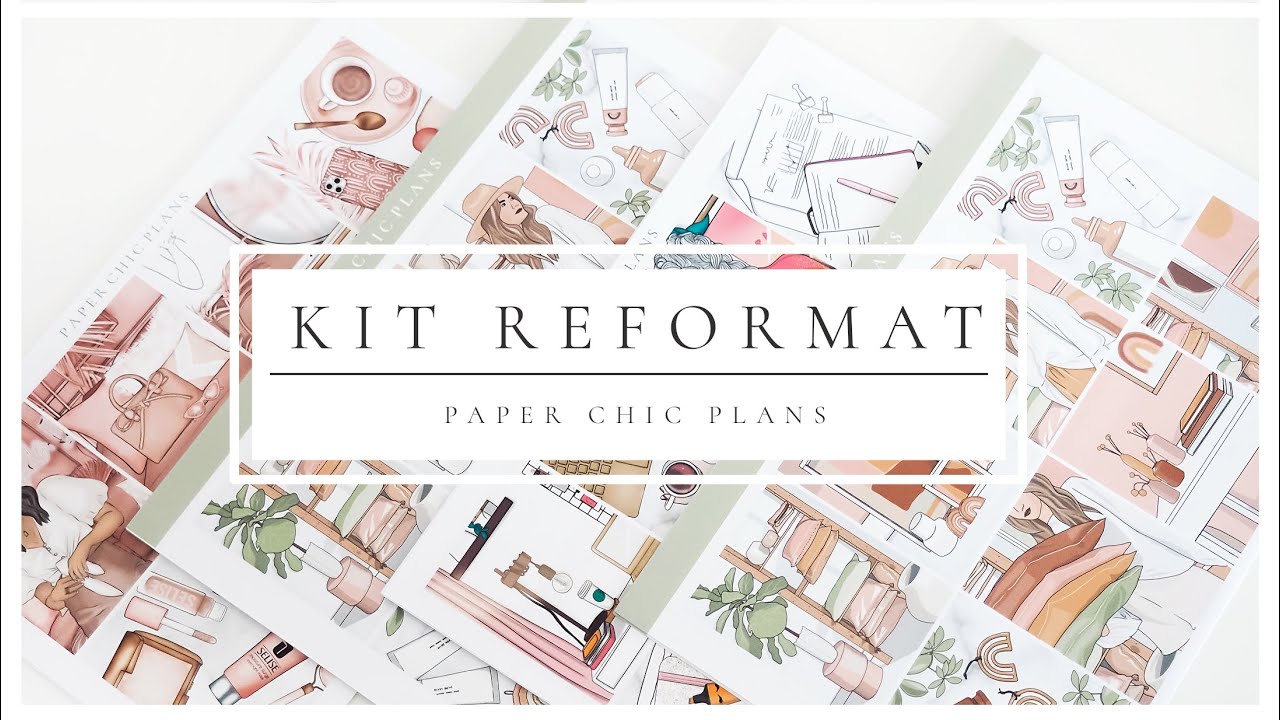 Kit Reformats // Paper Chic Plans