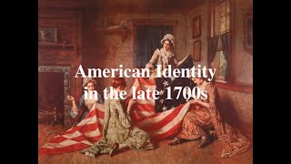 Mr. Laubach - APUSH - American Identity in the late 1700s  (video and activity)