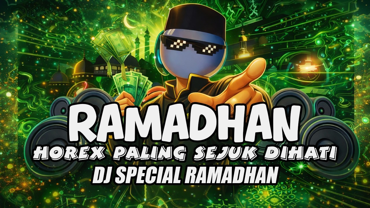 DJ RAMADAN 2026 MAHER ZAIN FULL BASS HOREG PALING SEJUK DI HATI