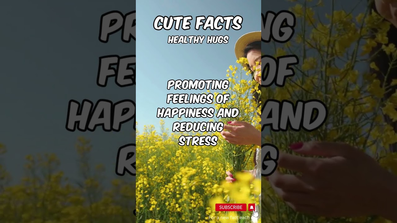 Cute Facts: Healthy Hugs 