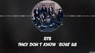 BTS - THEY DONT KNOW BOUT US [HAN+ROM+ENG] LYRICS