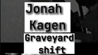 Jonah Kagen - graveyard shift(Lyric_Video)
