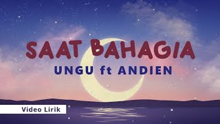 Saat Bahagia - Ungu Feat. Andien ( Video Lirik )