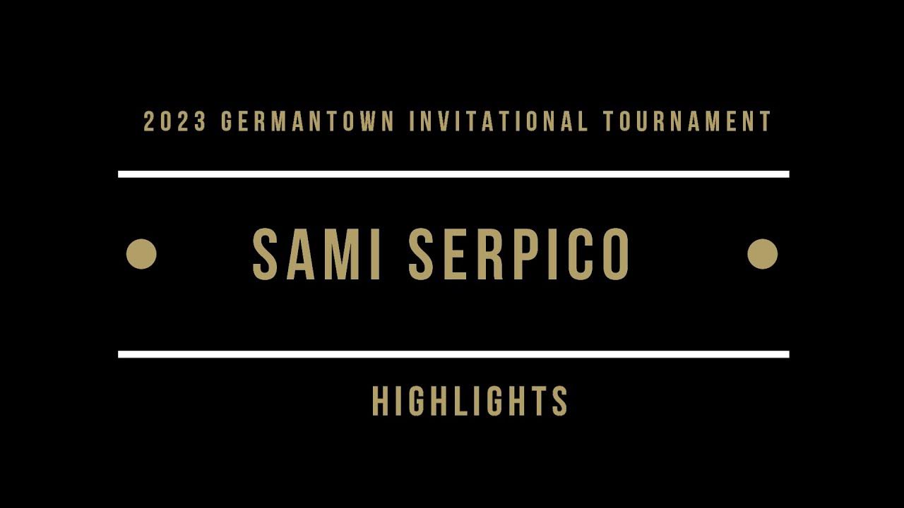 Sami Serpico 2023 Germantown Invitational Highlights YouTube