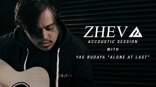 ZHEV ACCOUSTIC SESSION WITH YAS BUDAYA 'ALONE AT LAST' (RADIOHEAD-PLASTIC TREES COVER)