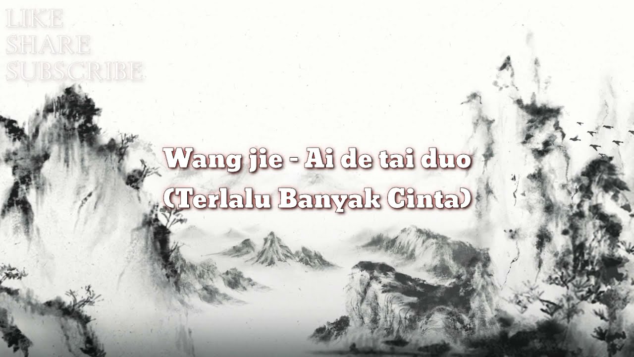 Wang jie/Dave Wong - Ai De Tai Duo (王杰 - 爱的太多) Lirik \u0026 Terjemahan