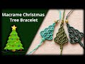 Macrame Christmas Tree Bracelet | DIY Christmas Bracelet | Christmas Ornament