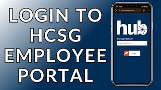 HCSG Employee Portal Sign In: How to Log In to the HCSG Employee Portal