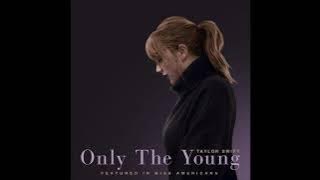Taylor Swift - Only The Young (Featured in Miss Americana) (instrumental)