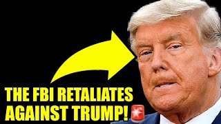 🚨The FBI Just Dropped An UNPRECEDENTED BOMBSHELL On TRUMP