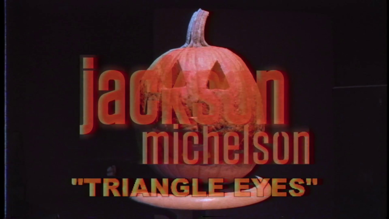 Jackson Michelson - Triangle Eyes (Ten Minute Tune)