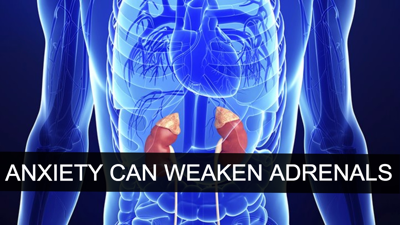 How Anxiety Can Weaken Your Adrenals YouTube