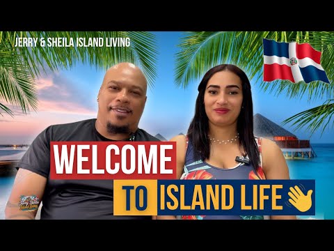 Welcome to Island Life! 🇩🇴 Meet Jerry & Sheila | Expat Life in the Dominican Republic