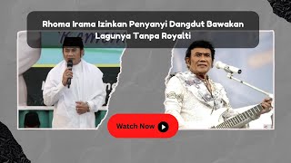 Rhoma Irama Izinkan Penyanyi Dangdut Bawakan Lagunya Tanpa Royalti