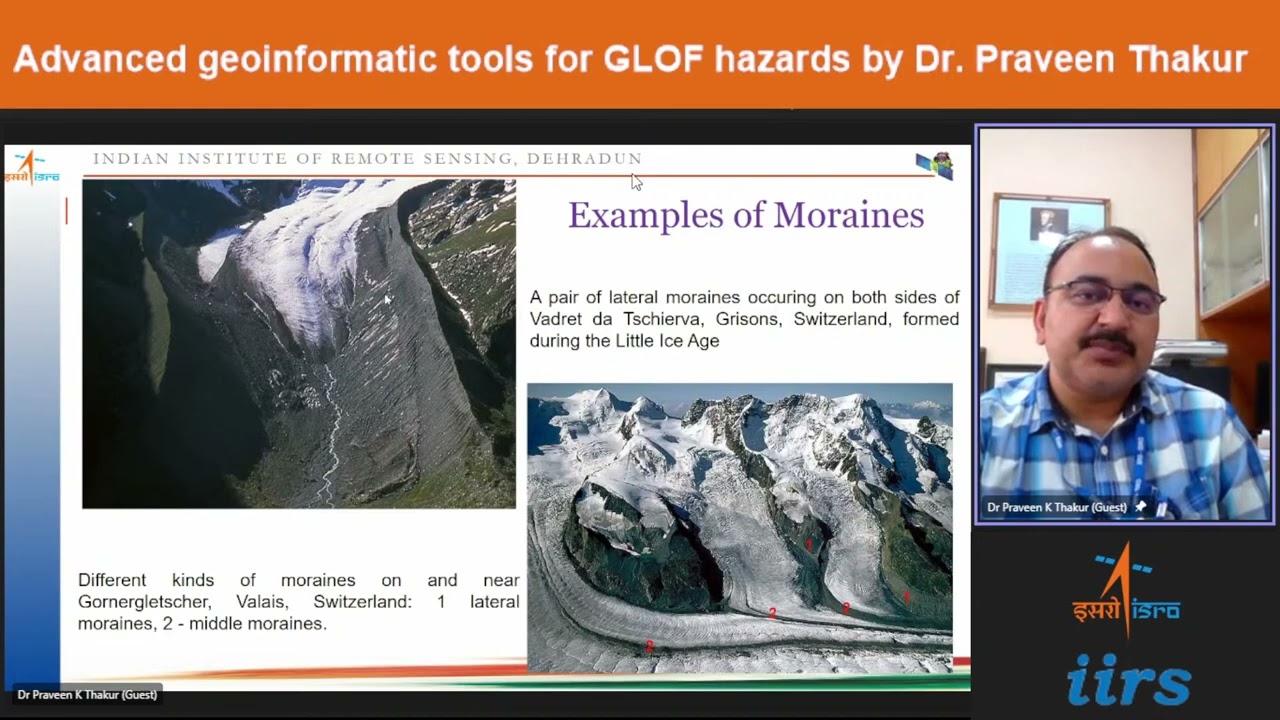 Advanced geoinformatic tools for GLOF hazards by Dr. Praveen Thakur