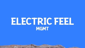 MGMT - Electric Feel (Lyrics)