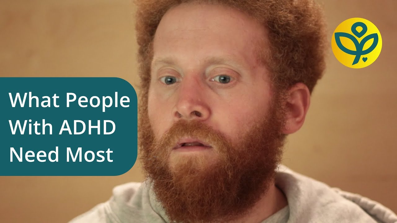 What People With ADHD Need Most