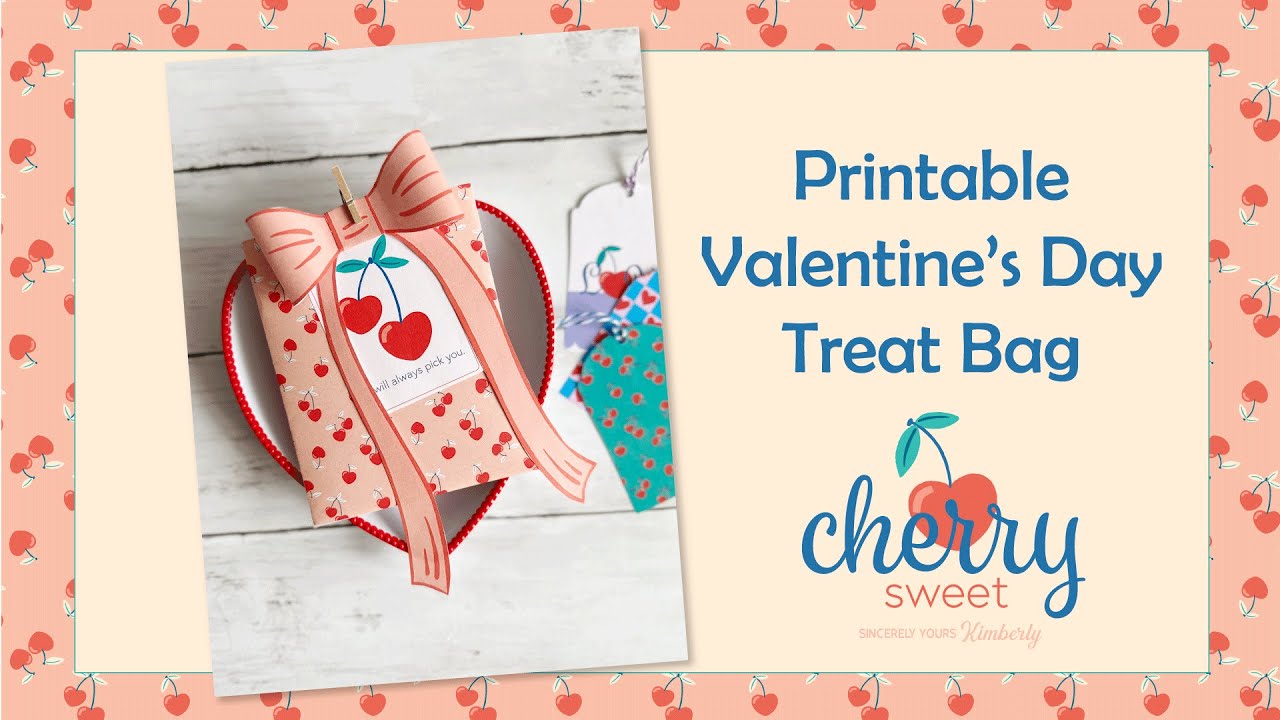 Cherry Sweet Valentine's Day Printable Treat Bag Tutorial - YouTube