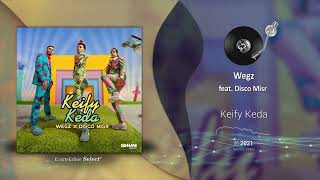 Wegz - Keify Keda feat. Disco Misr |[ Arabic Dance ]| 2021