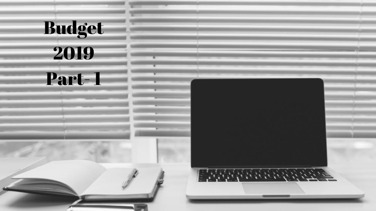 Union Budget 2019| Part 1| Ease of living| Pension schemes and much more|
