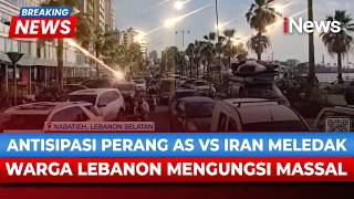 Perang AS Vs Iran Segera Meledak? Ratusan Keluarga Mengungsi Tinggalkan Lebanon!