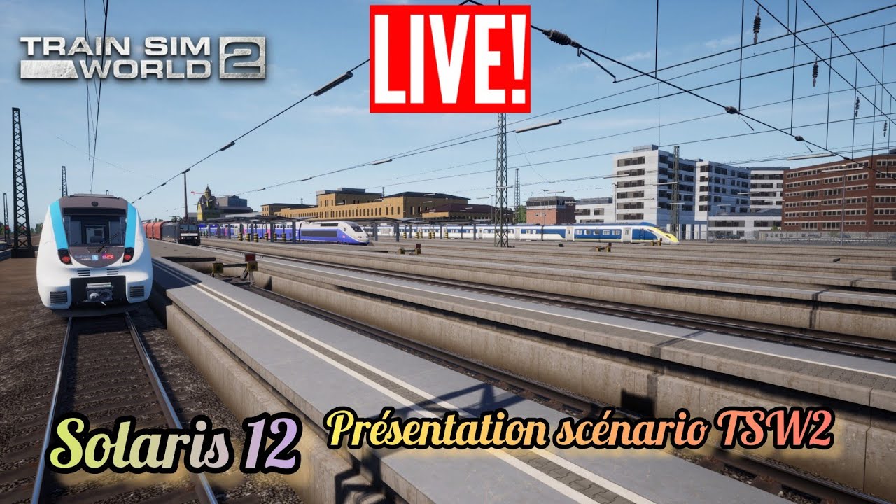 [Live TSW2] Présentation Scénario Sur TSW2 - YouTube