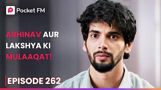 Abhinav Aur Lakshya Ki Mulaaqat Episode 262 The Return Of Tiger Pocket Fm