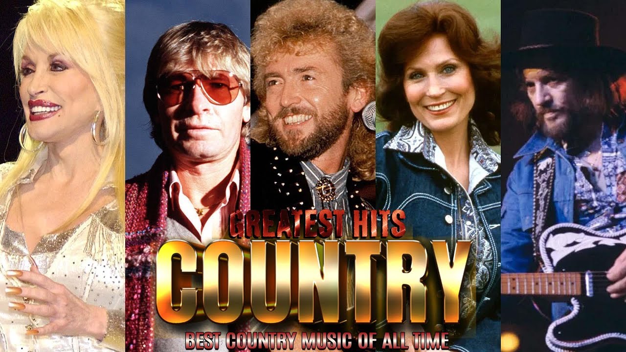 Greatest Country Songs Of All Time 🎶 Best Country Songs Of All Time 🎶 ...