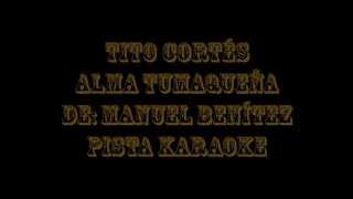 Miniatura del video "Tito Cortés   Alma Tumaqueña  Pista Karaoke"