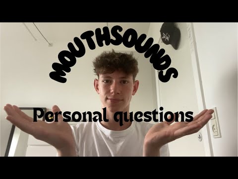 ASMR Mouth Sounds And Personal Questions
