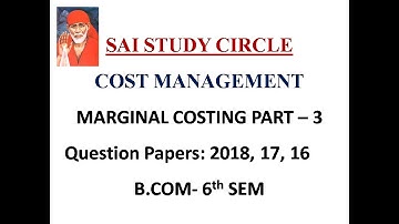 Marginal Costing Part 3