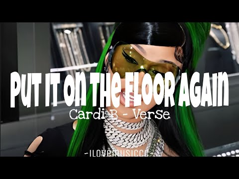 Cardi B – Put It On Da Floor Again [Verse – Lyrics]