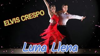 Elvis Crespo  - Luna llena  ( salsa song) 💃