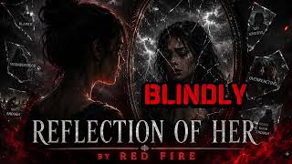 REFLECTION OF HER 🥀 | Emotional Sad Pop Ballad | By RED FIRE