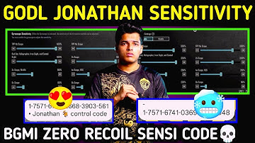 GODL JONATHAN SENSITIVITY REVEAL😱BGMI ZERO RECOIL SENSI CODE | JONATHAN CONTROL CODE SENSI REVEAL😍 