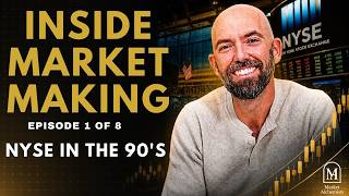 Inside Market Making Ep1  - From Chaos to Code: How the NYSE Worked in the 90s