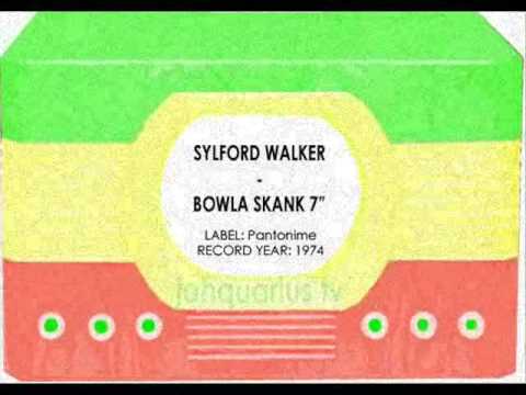 sylford walker - bowla skank