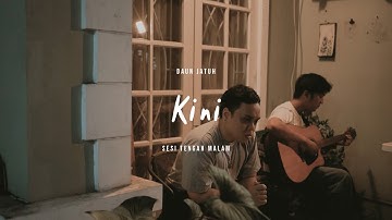 Daun Jatuh - Kini (Sesi Tengah Malam)