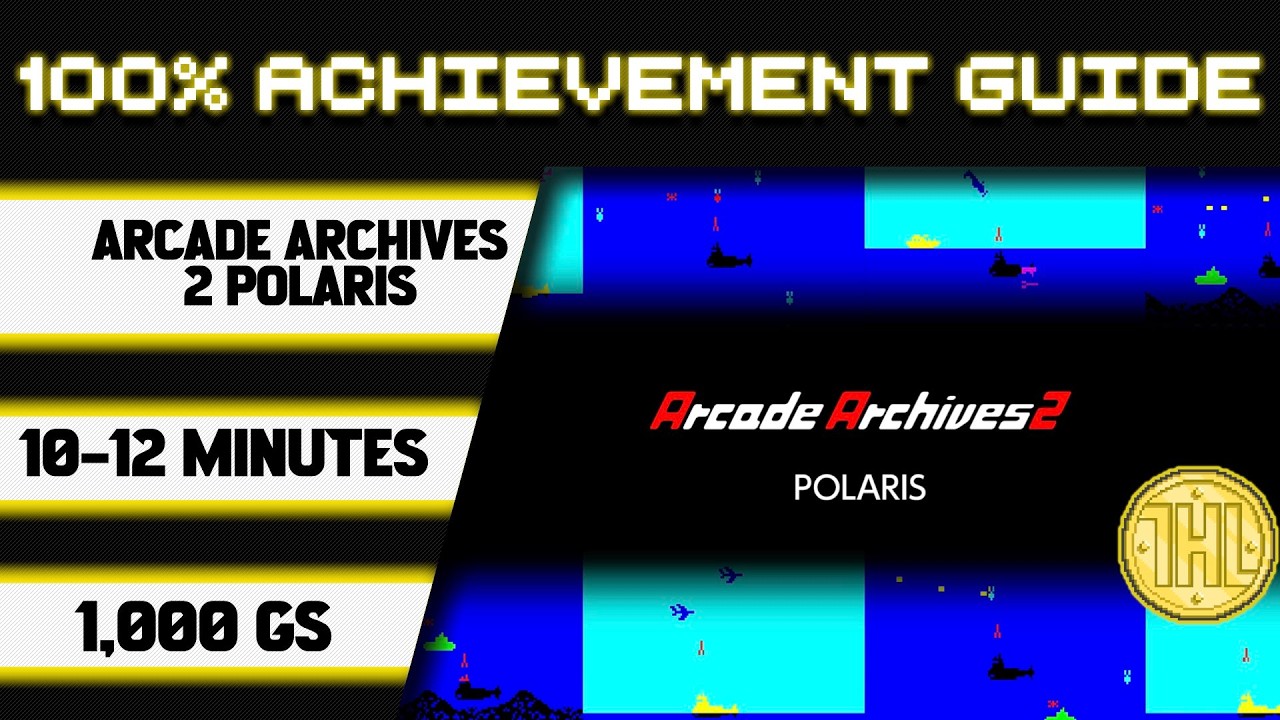 Arcade Archives 2 POLARIS 100% Achievement Walkthrough * 1000GS in 10-12 Minutes *