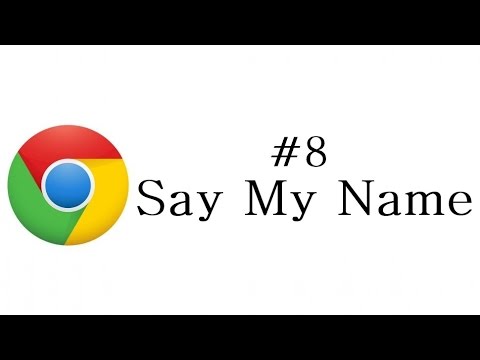 Chrome Extension Tutorial - 8 - Say My Name