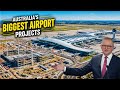 Australia’s Biggest Airport Projects Under Construction | 2026 Update
