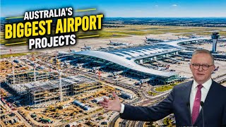 Australia’s Biggest Airport Projects Under Construction | 2026 Update