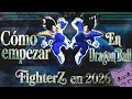 Cómo EMPEZAR en Dragon Ball FighterZ en 2026