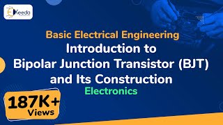 Introduction to Bipolar Junction Transistor (BJT) and Its Construction - Electronics
