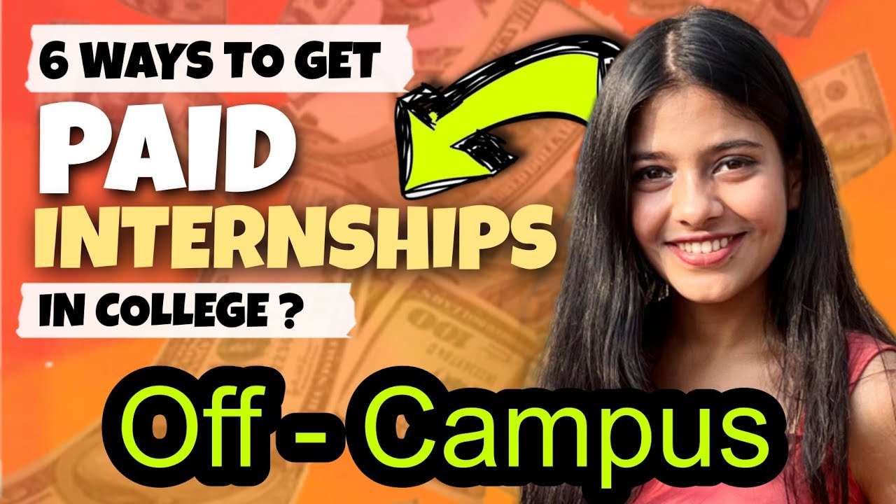 6 Ways To Get Paid Internships In College (Off-Campus)? Internships For ...