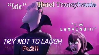 Hotel Transylvania Try not to laugh bc Mavis wants to leave Pt.2 😀🤣
